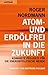 Atom- und erdölfrei in die ...