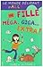 Une fille méga, giga-extra ! (Le Monde délirant d'Ally, #1)
