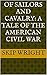 Of Sailors and Cavalry: A Tale of the American Civil War