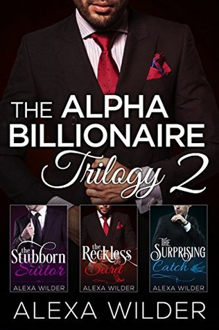 The Alpha Billionaire In Love Trilogy (Kindle Edition)