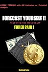 Forecast Yourself !! next week full trend of any Forex Pair: Forex Trading with no Indicators or Technical Analysis Forecast Yourself !! next week full trend of any Forex Pair: Forex Trading with no Indicators or Technical Analysis