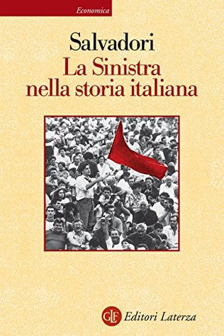La Sinistra nella storia italiana (Italian Edition)