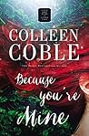 Because You're Mine by Colleen Coble