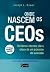 Onde Nascem os CEOs