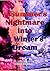 A Summer's Nightmare into a Winter's Dream