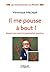 Il me pousse à bout ! by Véronique Maciejak