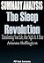 SUMMARY The Sleep Revolution by Arianna Huffington: Transforming Your Life One Night At A Time