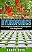 Hydroponics: The Complete G...