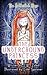 The Underground Princess (The Balderdash Saga, #1)