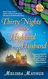 Thirty Nights with a Highland Husband by Melissa Mayhue Thirty Nights with a Highland Husband by Melissa Mayhue