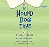 Hound Dog True