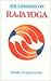 SIX LESSONS ON RAJA YOGA by Vivekananda SIX LESSONS ON RAJA YOGA by Vivekananda