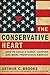 The Conservative Heart: How to Build a Fairer, Happier, and More Prosperous America