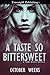 A Taste So Bittersweet (a Fiona Wesley novella)