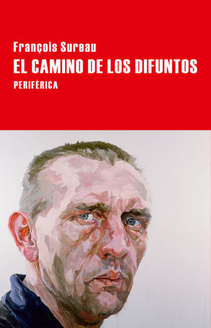 Portada de El camino de los difuntos, de François Sureau