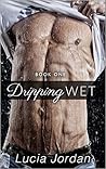 Dripping Wet