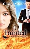 Tainted by Ginna Moran