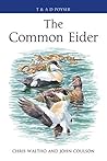 The Common Eider (Poyser Monographs)