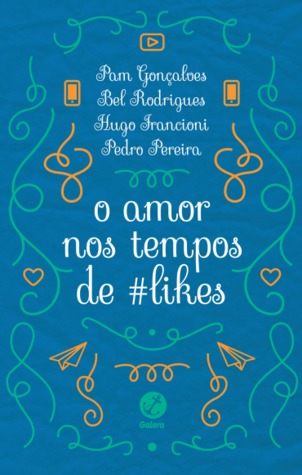 O Amor Nos Tempos de #Likes (Paperback)