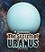 The Secrets of Uranus (Planets)