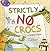 Strictly No Crocs by Heather Pindar