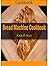 Bread Machine Cookbook: 101 Delicious, Nutritious, Low Budget, Mouthwatering Bread Machine Cookbook: Best Bread Machine Bread Recipe Recipes for Perfect-Every-Time Bread-From Every Kind of Machine
