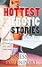 Hottest Erotic Stories of the Year: Taboo Tales Of Smut, Sex and Seduction