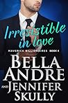Irresistible In Love by Bella Andre