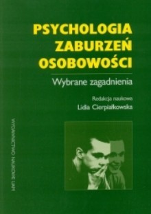 Psychologia zaburzeń osobowości. Wybrane zagadnienia