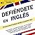 Defiéndete en Inglés: Frases para hablar desde el primer día (incluye audio) (Spanish Edition)