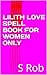 Lilith Love Spell Book for Women Only