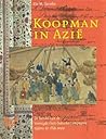 Koopman in Azië: de handel van de Verenigde Oost Indische Compagnie tijdens de 18de eeuw
