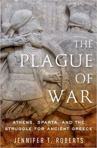 The Plague of War: Athens, Sparta, and the Struggle for Ancient Greece (Hardcover)