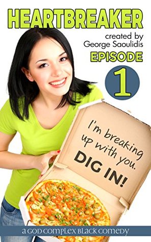 Heartbreaker Episode 1: A God Complex Black Comedy (Kindle Edition)