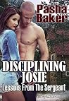 Disciplining Josie (Lessons from the Sergeant Book 1) Disciplining Josie (Lessons from the Sergeant Book 1)