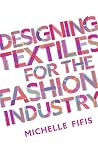 Designing Textiles for the Fashion Industry Designing Textiles for the Fashion Industry