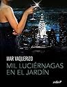 Mil luciérnagas en el jardín (Contemporánea) (Spanish Edition)