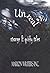 Unreal ~ strange & quirky t...