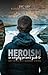 Heroism: An Everyday Person’s Guide to Anything-But-Normal Living