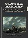 The Storm at Sea and in the Soul: The Early Life and Conversion of John Newton, and His Connection with the Slave Trade