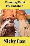 The Initiation: (Gay MMM+ Inexperienced Menage) (Pounding Point Book 1) The Initiation: (Gay MMM+ Inexperienced Menage) (Pounding Point Book 1)