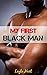 My First Black Man
