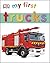 My First Trucks (My First Board Books)