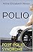 Polio: Post-Polio Syndrome
