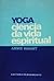 Yoga ciência da vida espiritual