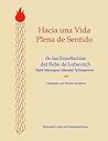 Hacia Una Vida Plena De Sentido: De Las Enseñanzas Del Rebe De Lubavitch (Spanish Edition)