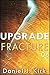 Upgrade Fracture (Upgrade Saga Book 6)