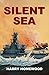 Silent Sea (The Silent War,...