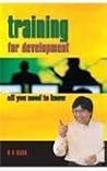 Training for Development: All You Need to Know Training for Development: All You Need to Know