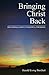 Bringing Christ Back